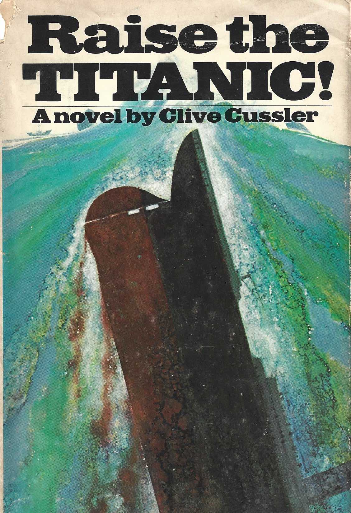 Raise the Titanic! A
                  Novel by Clive Cussler